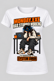 Front view of a white women's Monday.exe Has Stopped Working graphic cotton T-shirt