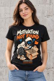 Female model wearing a black women's Motivation Not Found graphic cotton T-shirt