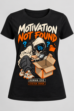 Front view of a black women's Motivation Not Found graphic cotton T-shirt