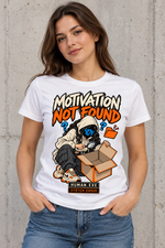 Female model wearing a white women's Motivation Not Found graphic cotton T-shirt
