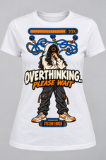 Front view of a white women's Overthinking Please Wait graphic cotton T-shirt